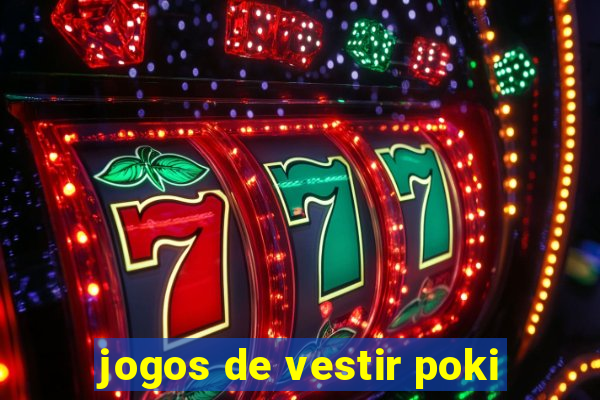 jogos de vestir poki